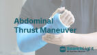 Abdominal Thrust Maneuver